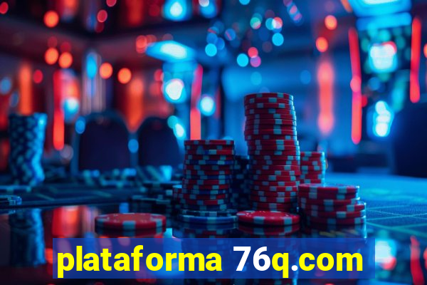 plataforma 76q.com